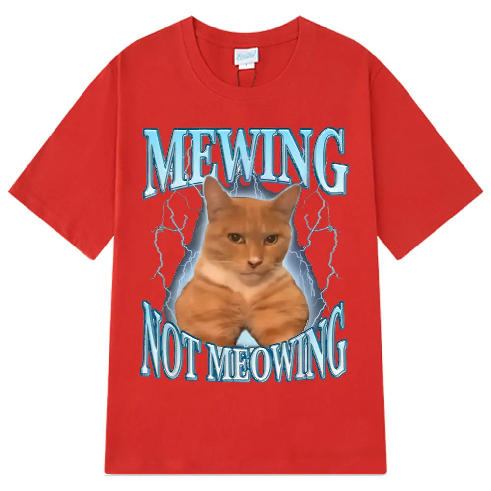 Mewing Not Meowing T Shirt Funny Cute Cats Meme Graphic T-shirts Men Clothing 100% Cotton Short Sleeve Casual Oversized T-shirt