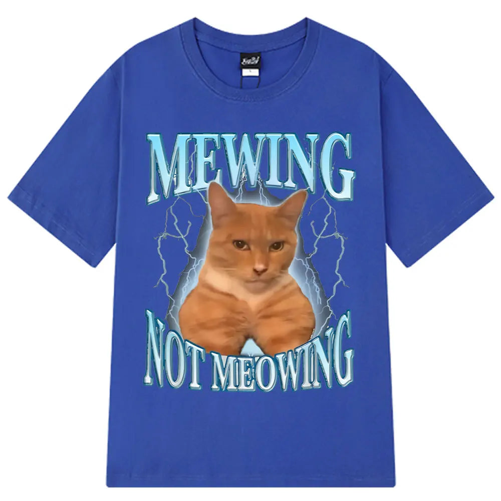Mewing Not Meowing T Shirt Funny Cute Cats Meme Graphic T-shirts Men Clothing 100% Cotton Short Sleeve Casual Oversized T-shirt