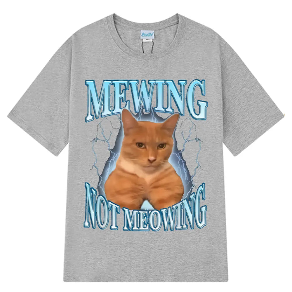 Mewing Not Meowing T Shirt Funny Cute Cats Meme Graphic T-shirts Men Clothing 100% Cotton Short Sleeve Casual Oversized T-shirt