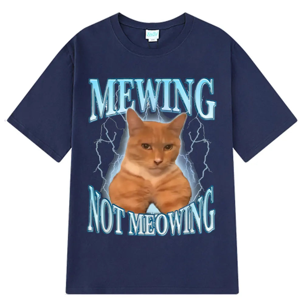 Mewing Not Meowing T Shirt Funny Cute Cats Meme Graphic T-shirts Men Clothing 100% Cotton Short Sleeve Casual Oversized T-shirt